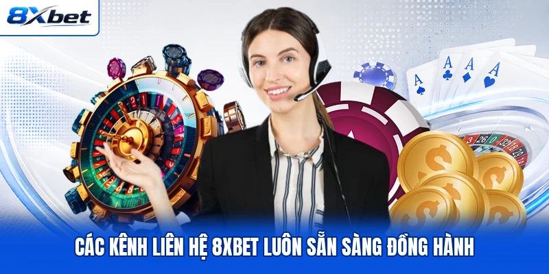 Các kênh liên hệ 8XBET luôn sẵn sàng đồng hành Các kênh liên hệ 8XBET luôn sẵn sàng đồng hành