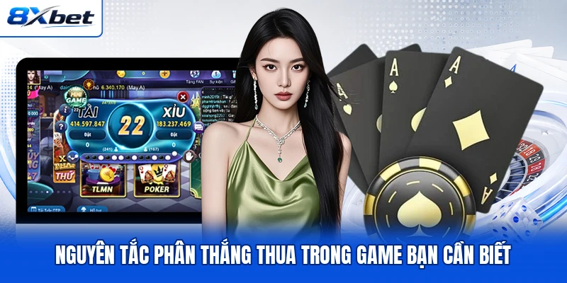 Nguyên tắc phân thắng thua trong game bạn cần biết Nguyên tắc phân thắng thua trong game bạn cần biết